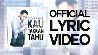 Zizan Razak  Kau Takkan Tahu Official Lyric Video [upl. by Ayotol]