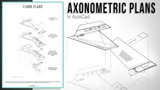 The Easiest Method to Layered Axonometric Plans in AutoCad [upl. by Heloise]