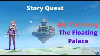 Mt TianHeng The Floating Palace Story Quest  Genshin Impact [upl. by Braasch]