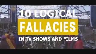 10 LOGICAL FALLACIES IN TV amp FILMS [upl. by Preuss861]