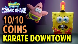 Karate Downtown All 10 Coins Locations  SpongeBob SquarePants The Cosmic Shake [upl. by Atinel617]