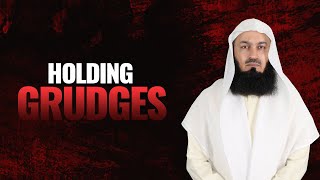 MUST LISTEN  Holding Grudges  Mufti Menk [upl. by Eiralc]