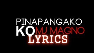 MJ Magno  Pinapangako Ko LYRICS [upl. by Conlin545]