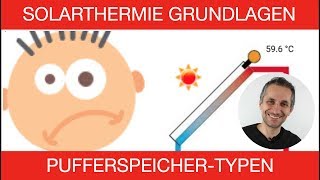 PUFFERSPEICHERTYPEN — Solarthermie Grundlagen Teil 7 [upl. by Vergos]