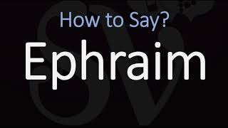 How to Pronounce Ephraim CORRECTLY [upl. by Dibb]