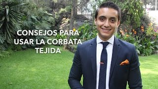 Consejos para usar corbata tejida  Humberto Gutiérrez [upl. by Bowerman48]