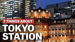 7 Things to know about Tokyo Station  japanguidecom [upl. by Gardal]