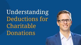 Understanding Deductions for Charitable Donations [upl. by Adnamma762]