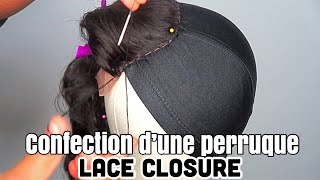 TUTO  COMMENT CRÉER UNE PERRUQUE  CLOSURE  ÉTAPE PAR ÉTAPE [upl. by Pirzada]