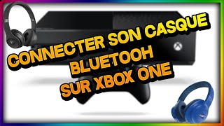 COMMENT CONNECTER SON CASQUEECOUTEUR BLUETOOH SUR XBOX ONE Sans adaptateur [upl. by Jauch988]