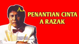 A Razak Ismail  Penantian Cinta [upl. by Nnylirak]