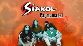 PAGMAMAHAL  Siakol Lyric Video OPM [upl. by Nnairrehs]