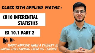 Inferential statistics  2425  ex 101 pt 2  class 12 applied maths [upl. by Mars]