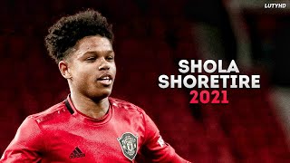 Shola Shoretire 2021  The Future of Manchester United  Skills amp Goals  HD [upl. by Bucky]