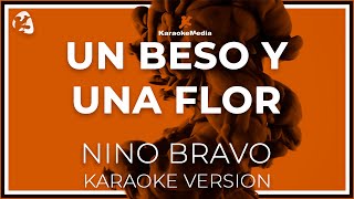 KARAOKE Nino Bravo  Un Beso Y Una Flor [upl. by Anailuig]