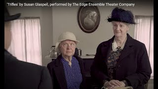 Trifles by Susan Glaspell performed by The Edge Ensemble Theater Company [upl. by Hearsh]