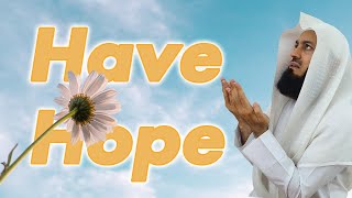 DONT LOSE HOPE  MUFTI MENK [upl. by Ahsienet]