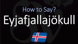 How to Pronounce Eyjafjallajökull EXPLAINED [upl. by Erroll712]