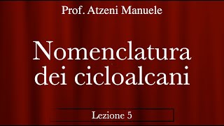 Nomenclatura alcanicicloalcani L5 ProfAtzeni ISCRIVITI [upl. by Martens]