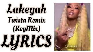 Lakeyah  Twista Wetter KEYMIX LYRICS [upl. by Anilam]