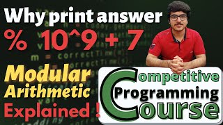 Why Print answer modulo 1097  Modular Arithmetic  Competitive Programming Course  EP 11 [upl. by Polak]