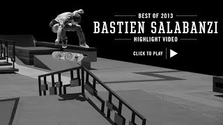 Street Leagues Best of 2013 Bastien Salabanzi [upl. by Ermina]