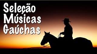 Seleção de Músicas Gaúchas [upl. by On]