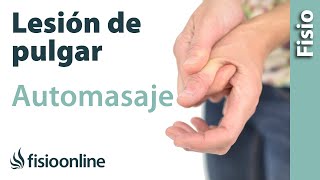 Automasaje para las lesiones del pulgar  Eminencia tenar [upl. by Merl313]