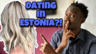 DATING IN ESTONIA How does it work [upl. by Neztnaj]