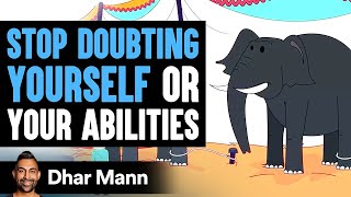 Stop Doubting Yourself Or Your Abilities  Dhar Mann [upl. by Uba264]