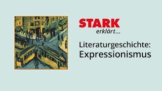 Literaturgeschichte Expressionismus  STARK erklärt [upl. by Ilaire]