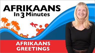 Afrikaans in Three Minutes  Afrikaans Greetings [upl. by Sidnarb]