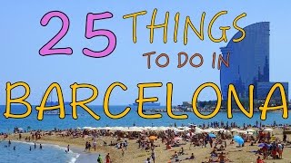 BARCELONA TRAVEL GUIDE  Top 25 Things to do in Barcelona Spain [upl. by Weisberg808]