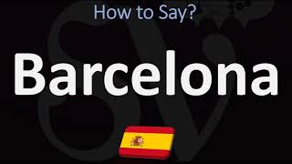 How to Pronounce Barcelona CORRECTLY [upl. by Delphinia]