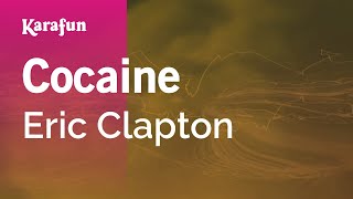 Cocaine  Eric Clapton  Karaoke Version  KaraFun [upl. by Colton55]