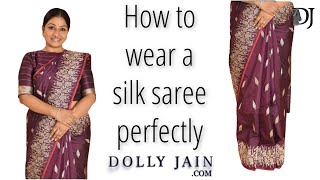 How to Wear a Silk Saree Perfectly  Dolly Jain Saree Draping [upl. by Caine600]