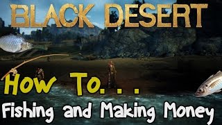 Black Desert Online Fishing Guide and tips [upl. by Pallua469]