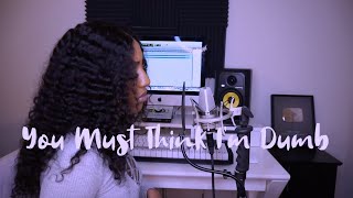 Sydney Renae  You Must Think Im Dumb   Lyrics [upl. by Rolfston]