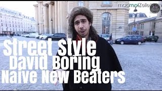 David Boring Naive New Beaters le Street Style [upl. by Sardse]