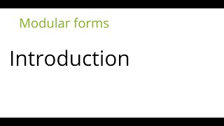 Modular forms Introduction [upl. by Kinsman]