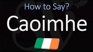 How to Pronounce Caoimhe CORRECTLY Irish Names Pronunciation [upl. by Ricki806]