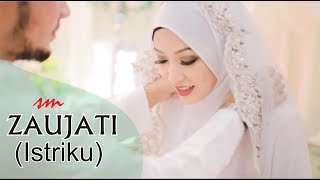 ZAUJATI Istriku Versi Terbaru best wedding bikin baper  Sholawat [upl. by Yug266]