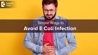 E Coli Infection Symptom amp Treatment  Tips to Prevent amp Protect  DrRavindra B S Doctors Circle [upl. by Haliak]