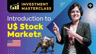 Introduction to US Stock Markets  Investment Masterclass [upl. by Hniht694]