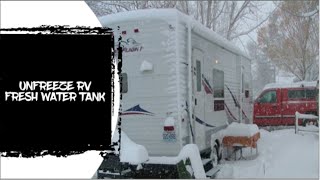 How to Unfreeze RV Fresh Water Tank  RV Lifestyle [upl. by Kcerb200]