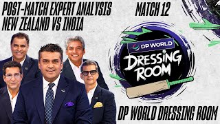 New Zealand vs India  PostMatch Show Expert Analysis  THE DP WORLD DRESSING ROOM  M 12  ZA1A [upl. by Nalyk]