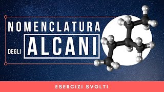 Nomenclatura degli ALCANI 7 ESERCIZI Svolti [upl. by Gunas975]