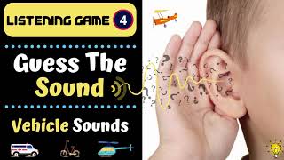 Listening Game 4  Guess The Sound  Vehicle Sounds  Help Improve Listening Skills [upl. by Jovita]