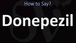 How to Pronounce Donepezil CORRECTLY [upl. by Farris64]