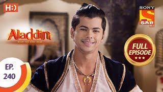 Aladdin  Ep 240  Full Episode  17th July 2019 [upl. by Mychael822]